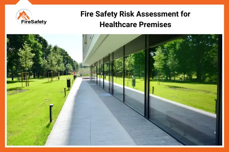 Fire Risk Assessment for Healthcare Facilities
